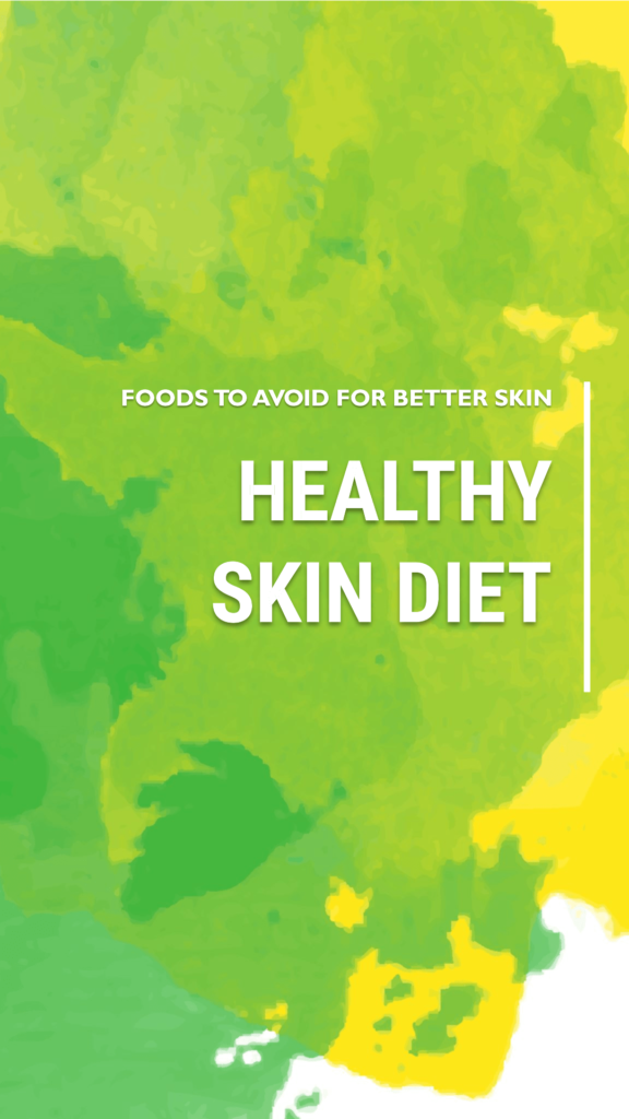 Foods to avoid for healthy skin diet.