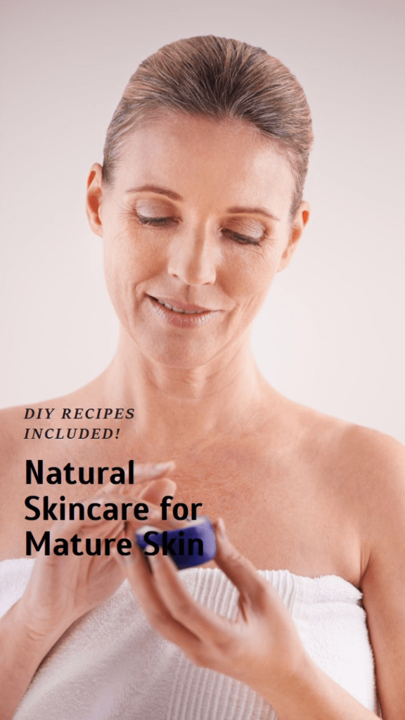 Natural skincare for mature skin