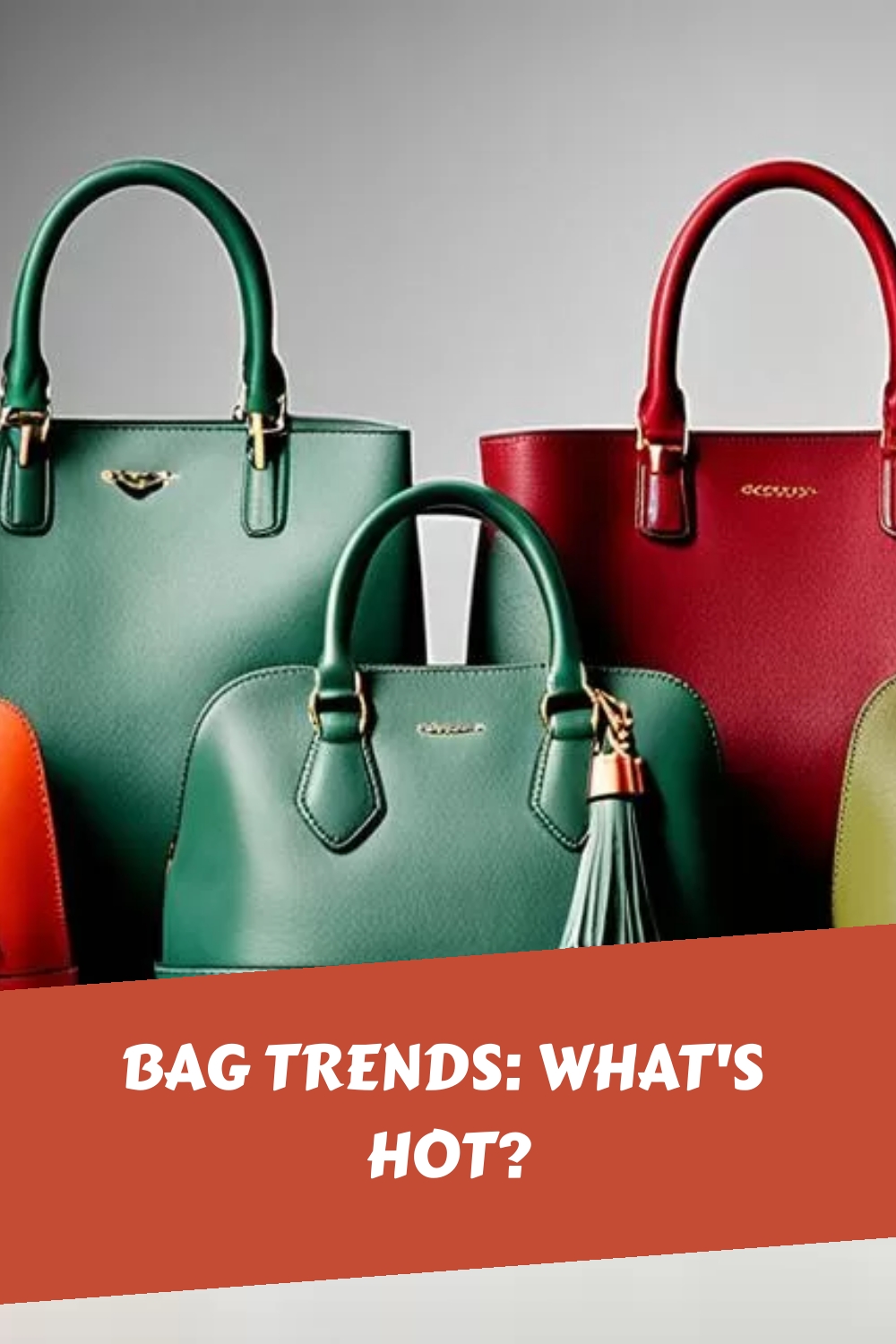 Bag Trends Whats hot generated pin 1576