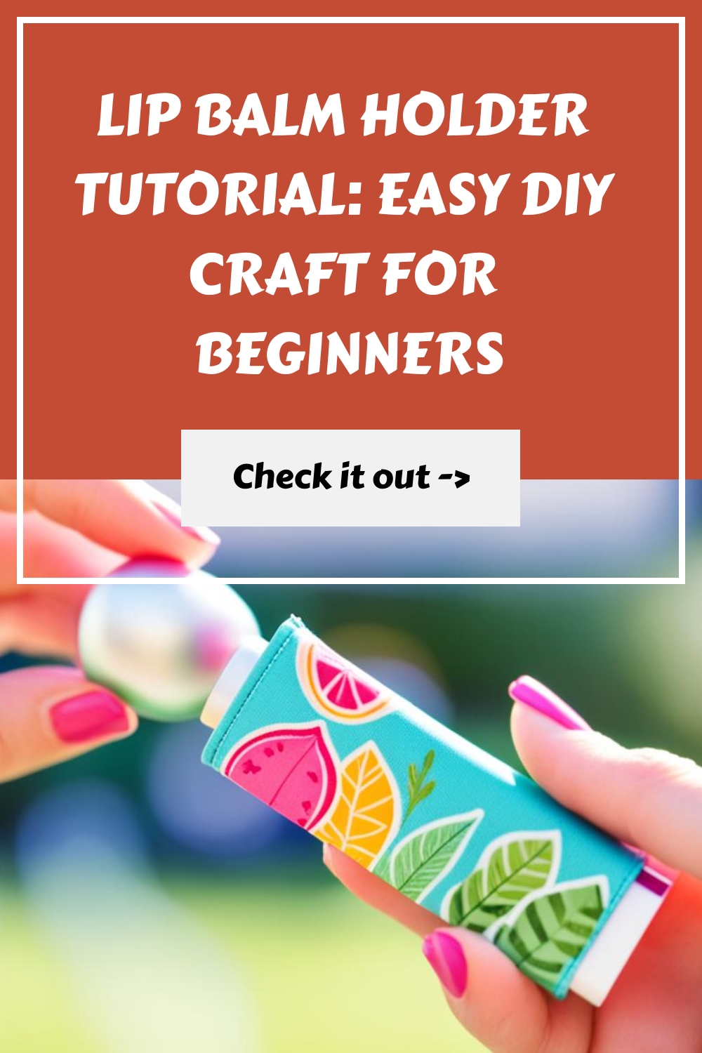 Lip Balm Holder Tutorial Easy DIY Craft for Beginners generated pin 1549