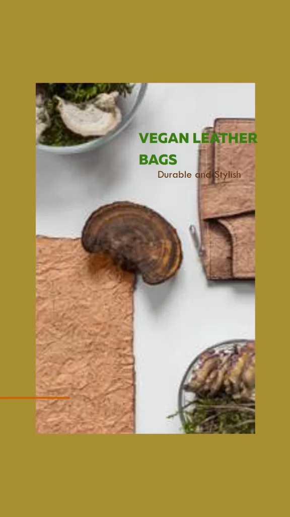 Mushroom leather bags