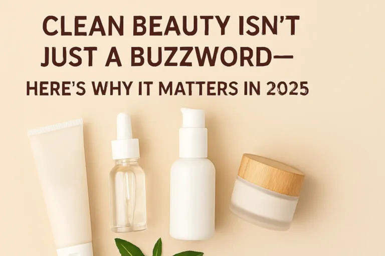 try clean beauty products for better skin